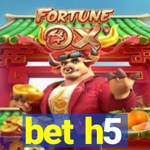 bet h5